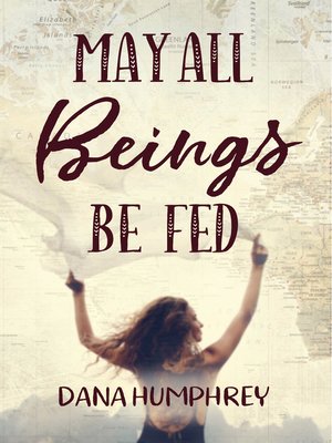 cover image of May All Beings Be Fed